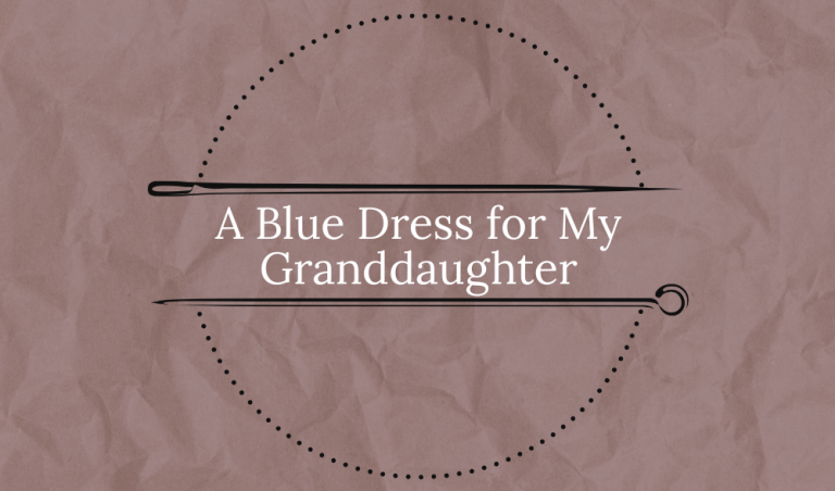 A Blue Dress for My Granddaughter