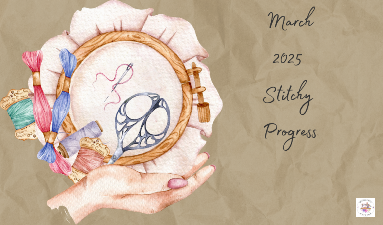 March 2025 Stitchy Progress