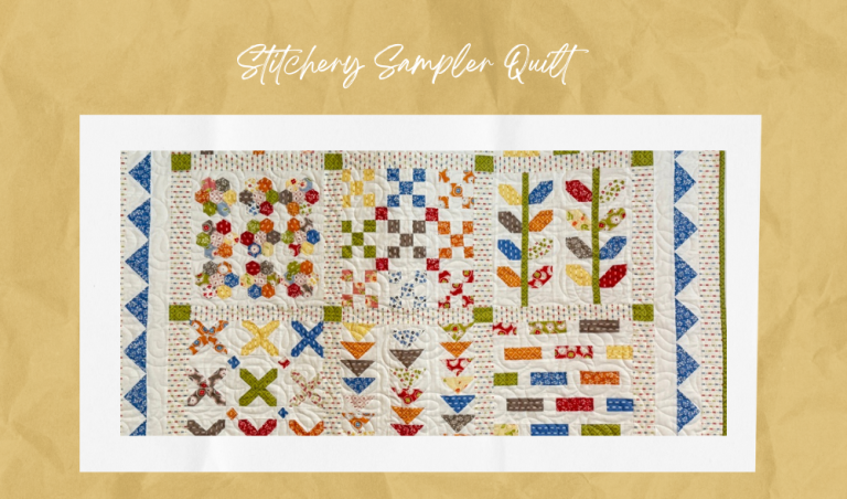 Finally Finished: The Stitchery Sampler Quilt