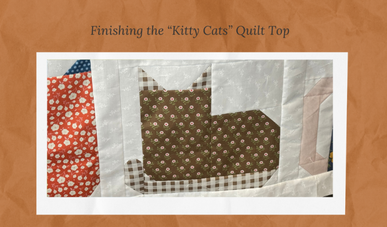 Every Cat Has a Story: Finishing the “Kitty Cats” Quilt Top