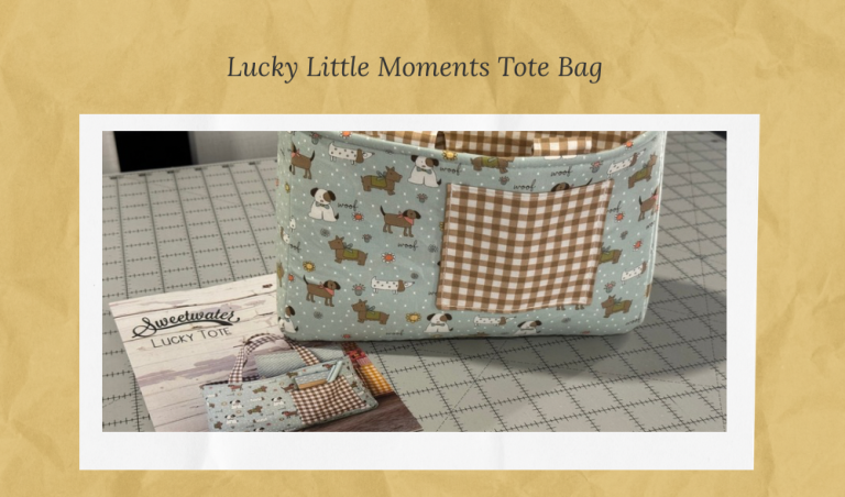 Lucky Little Moments: A Sweetwater Tote Finish