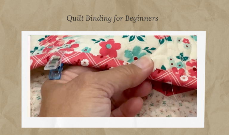 Quilt Binding for Beginners: How Much You Need & How to Attach It