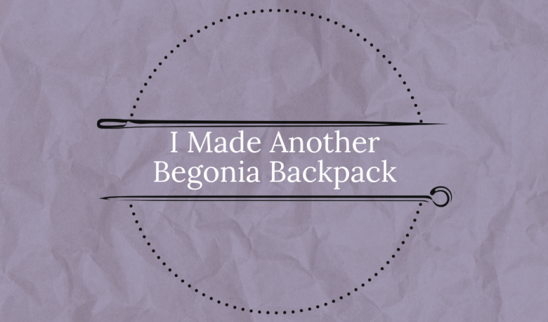 I Made Another Begonia Backpack