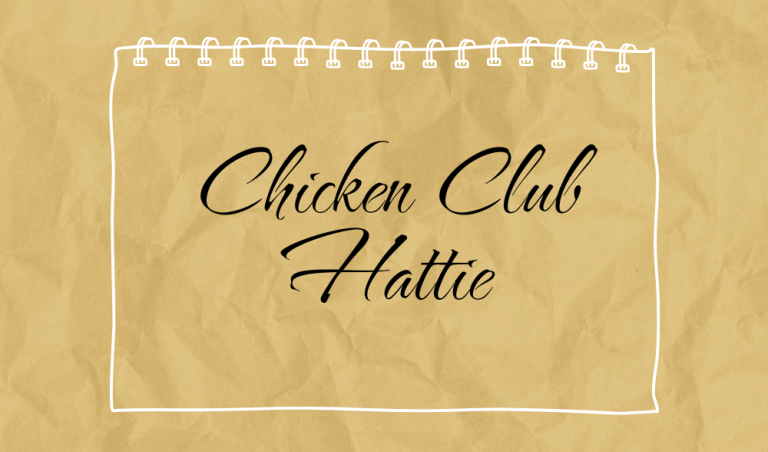 Chicken Club – Hattie