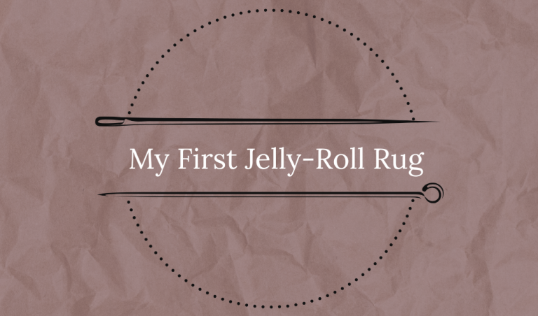 My First Jelly-Roll Rug