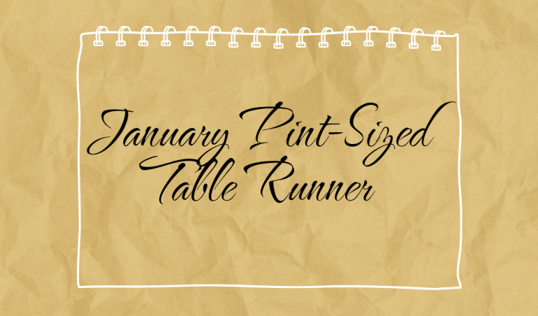 January Pint-Sized Table Runner