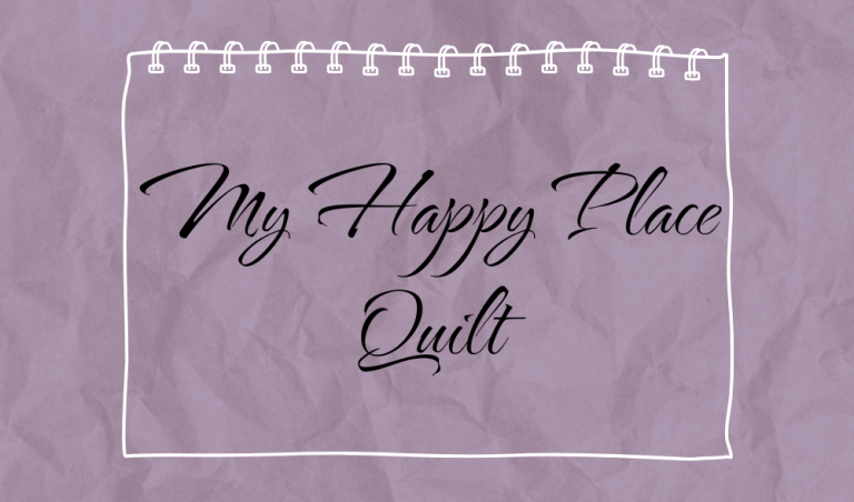 My Happy Place Quilt