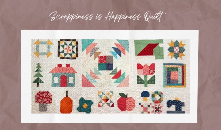 Scrappiness is Happiness Quilt