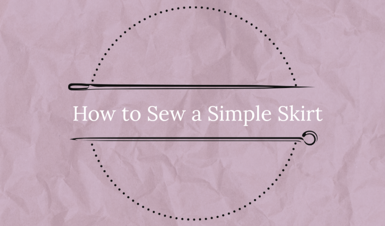 How to Sew a Simple Skirt