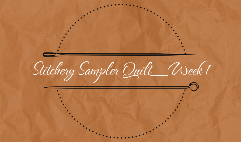 Stitchery Sampler Quilt _Block 1
