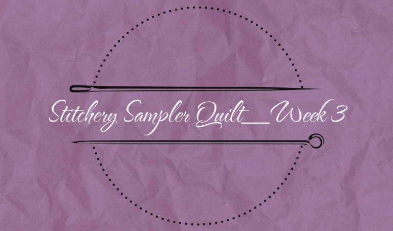 Stitchery Sampler Quilt_Block 3