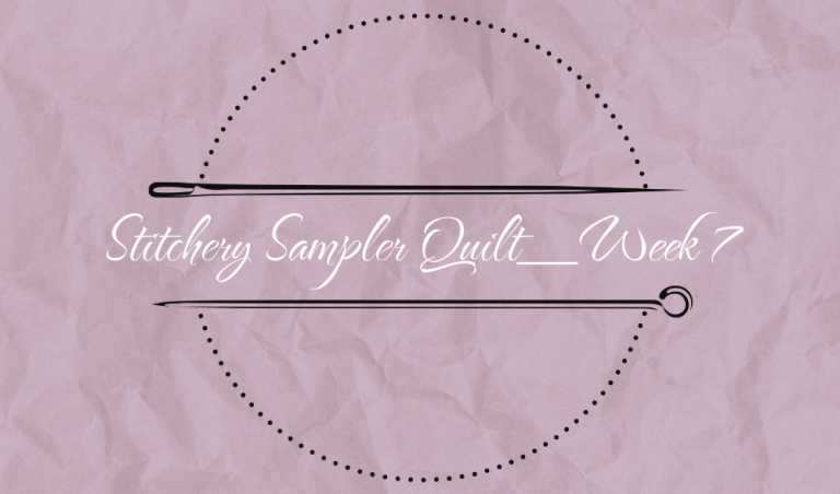 Stitchery Sampler Quilt_Block 7
